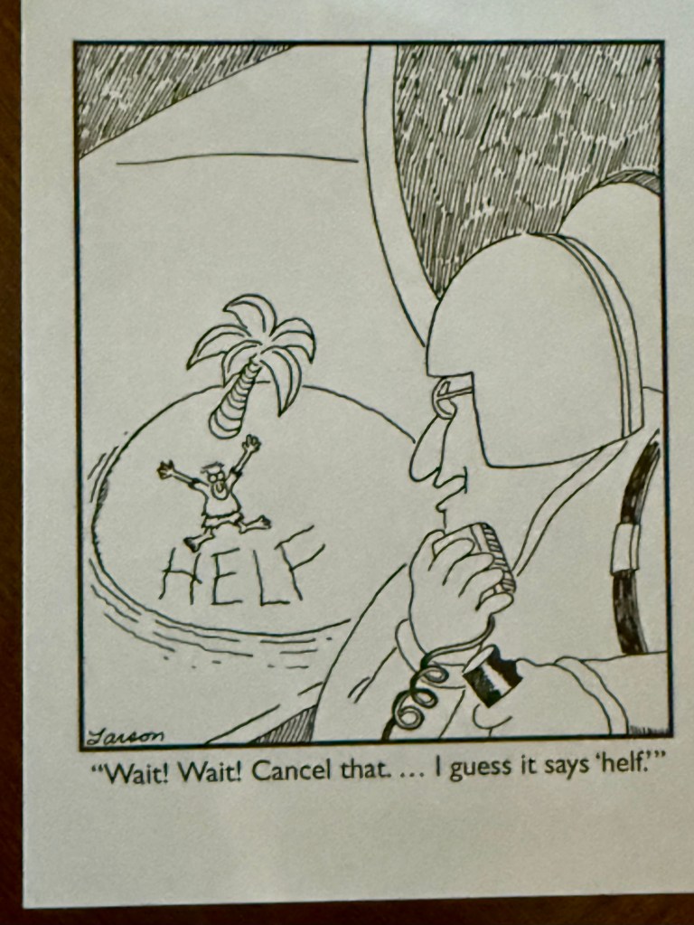 A cartoon featuring a character in a space suit communicating via a radio, observing another character on a desert island who is waving and appears to have written 'HELP' in the sand, but it's being misread as 'helf'.