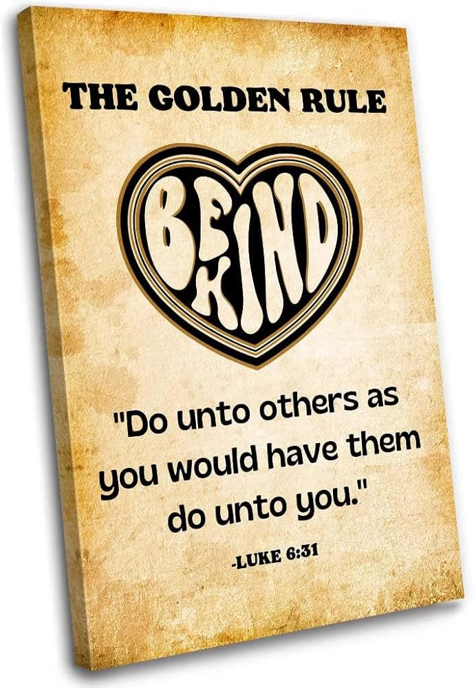 A decorative wall art piece featuring the text 'THE GOLDEN RULE' and 'BE KIND' inside a heart. Below, the quote from Luke 6:31 reads, 'Do unto others as you would have them do unto you.' The background has a textured, vintage appearance.